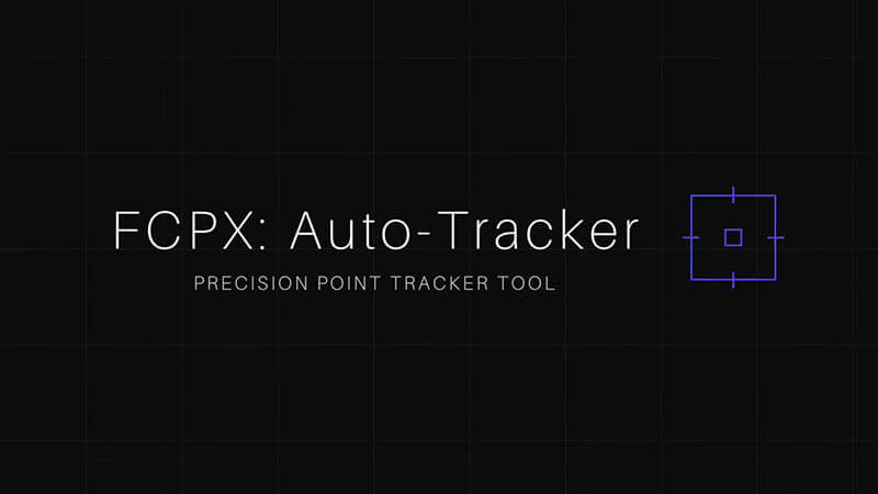 FCPX插件：Auto Tracker图像文字自动跟踪效果 + 使用教程