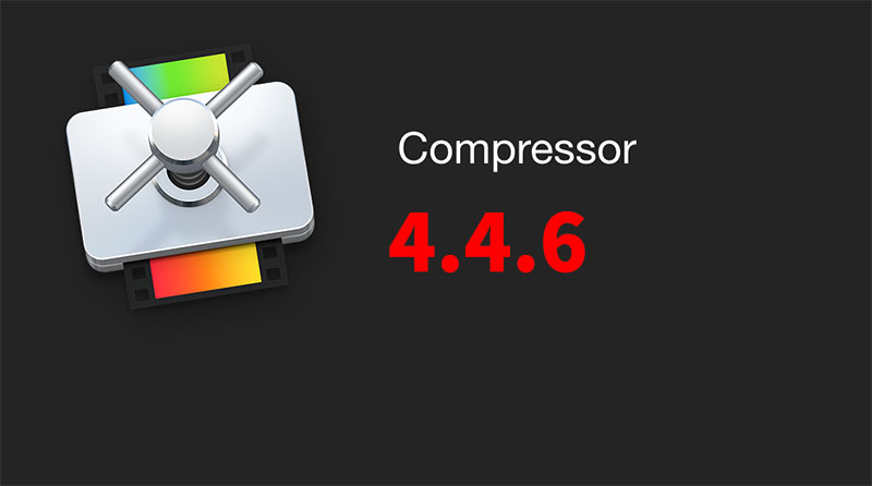 【免费下载】苹果 macOS 压缩转码输出工具 Compressor 4.4.6 中文版（多国语言）