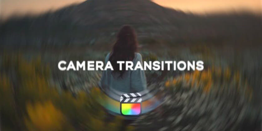 FCPX插件Camera Transitions相机缩放平移旋转透视转场预设25个