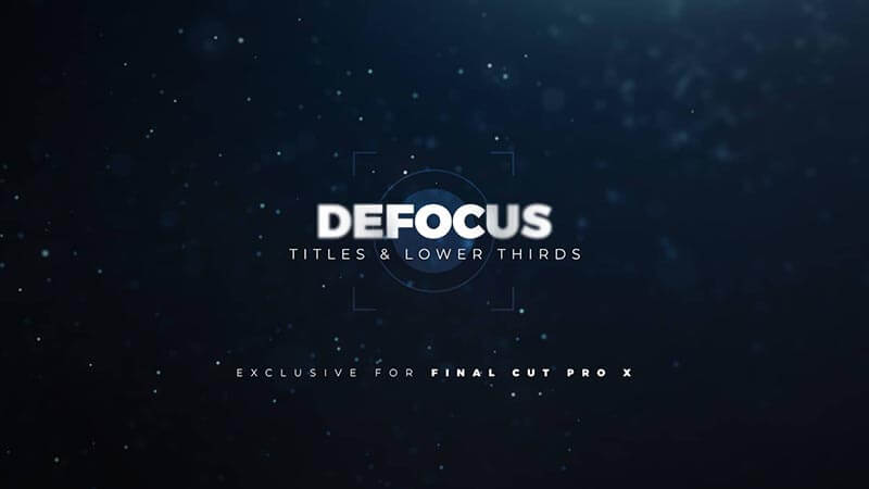 FCPX插件Defocus Titles散焦效果字幕标题动画预设