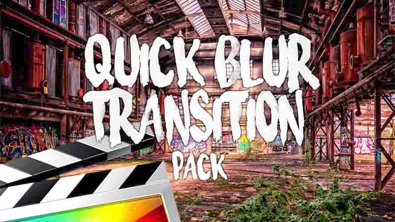 FCPX插件Quick Blur Transitions快速模糊转场预设12个
