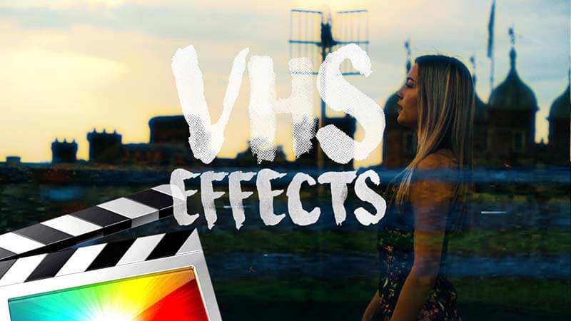 FCPX插件VHS Effect复古怀旧老录像带效果预设24个