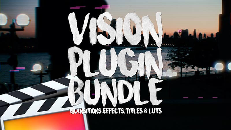 FCPX插件Vision Bundle实用视频效果LUT转场字幕标题动画预设