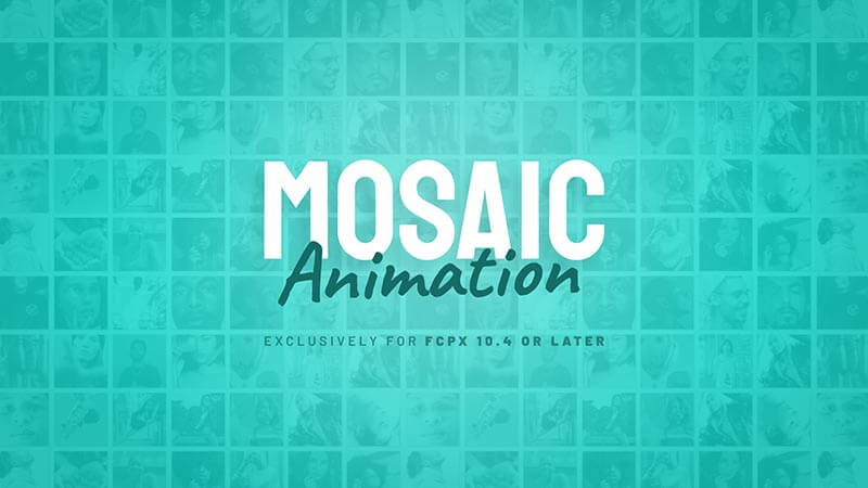 FCPX插件Mosaic Animation马赛克方格多画面图像动画展示预设10个