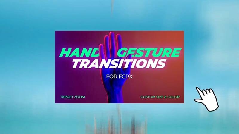 FCPX插件Hand Gesture Transitions手势滑动旋转缩放转场预设18个