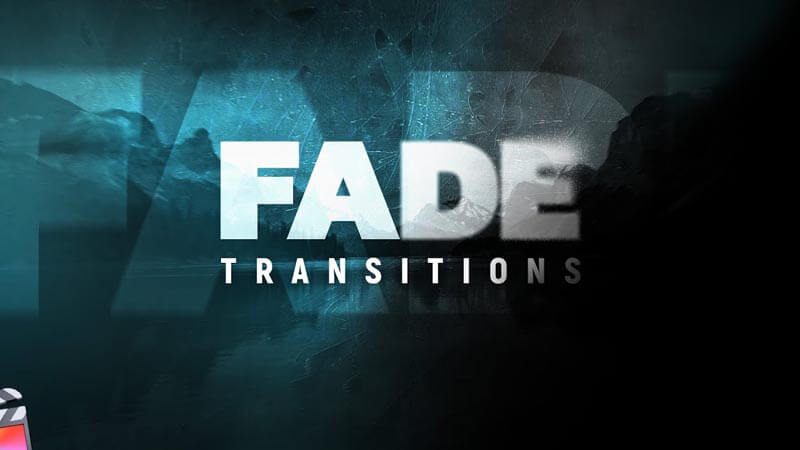 FCPX插件Fade Transitions黑场淡入淡出平滑阴影渐变过渡转场预设50种