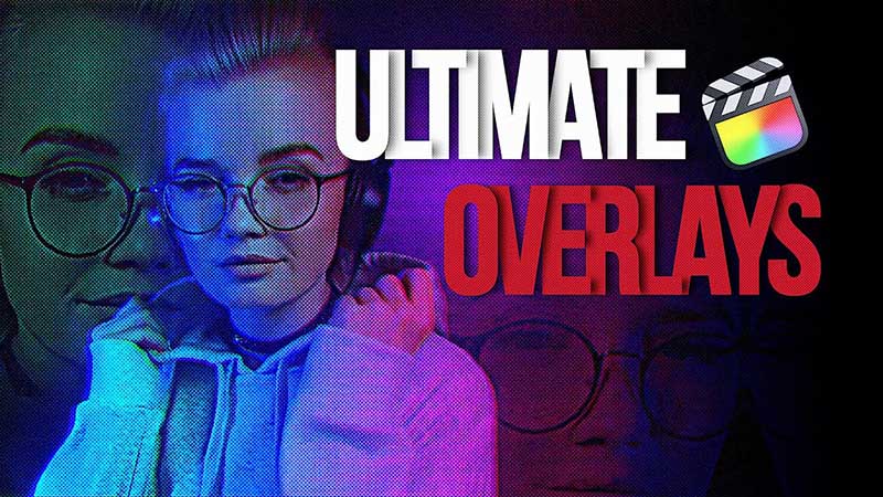 FCPX插件Ultimate Overlays扭曲变形色差故障粒子光效视觉特效动画预设40个